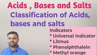 Acids,bases and salts Classification of Acids and bases.ಆಮ್ಲಗಳು ಮತ್ತು ಲವಣಗಳು -ಆಮ್ಲಗಳ ವರ್ಗೀಕರಣ.