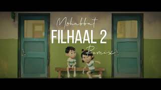 Filhaal 2 Mohabbat Remix | DJ Dev || Romantic | Brackup H | Love & Pain || #Sonal At Remix Song 2021