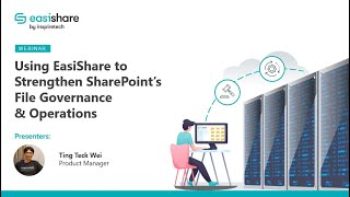 [Partner Webinar] Using EasiShare to Strengthen SharePoint’s File Governance & Operations