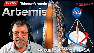 ARTEMIS I - COHETE SLS - ACTUALIZACIÓN CON TELECONFERENCIA DE NASA - DIRECTO EN ESPAÑOL