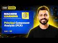 Lec-46: Principal Component Analysis (PCA) Explained | Machine Learning