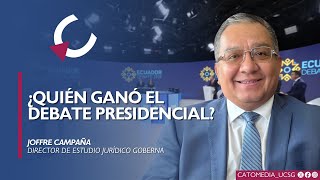 ¿Quién ganó el Debate Presidencial? - Joffre Campaña