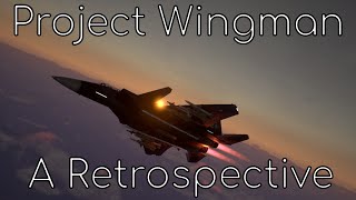 Project Wingman - a Retrospective