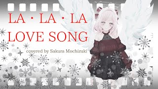 【歌ってみた】LA･LA･LA LOVE SONG / 久保田利伸 with NAOMI CAMPBELL covered by 望月さくら  #作業用bgm #vtuber