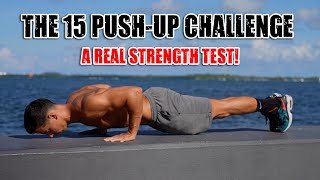 The 15 Push-Up Challenge (Real strength test!)