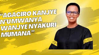 ''AGACIRO KANJYE NU MWANYA WANJYE NYAKURI MUMANA''------PST HORTENSE MAZIMPAKA