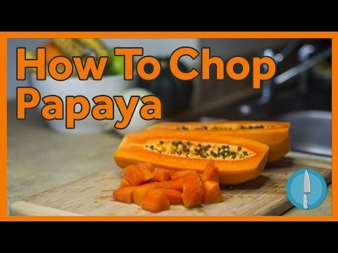 How To Chop Papaya How To Chop Papaya