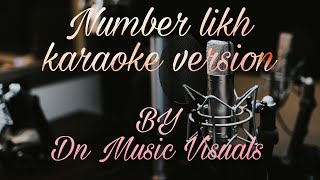 NUMBER LIKH//TONY KAKKAR,NIKKI TAMBOLI//KARAOKE VERSION//DN MUSIC VISUALS
