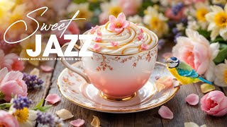 Relaxing January Coffee Jazz ~ Delicate Morning Jazz Background Music \u0026 Bossa Nova For Positive Mood