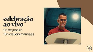 Celebração Ibab AO VIVO 18h | Cláudio Manhães | 26 de janeiro de 2025