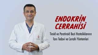 Tiroid ve Paratiroid Bezi Hastalıklarının Tanı Tedavi Ve Cerrahi Yöntemleri