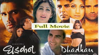 Dhadkan (2000) - Full Hindi Movie | Akshay Kumar, Suniel Shetty, Shilpa Shetty, Mahima Chaudhry