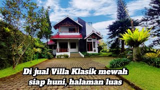 DI JUAL VILLA PUNCAK, KLASIK BAGUS, SIAP HUNI,LUAS NYA 1750 METER