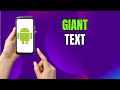 Make Fonts HUGE and BOLD on Android or Samsung (Easy Guide)