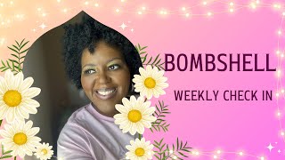 Bombshell Weekly Check In 👋 🌷