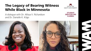 The Legacy of Bearing Witness While Black in Minnesota