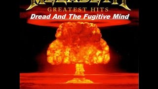 Megadeth - Greatest Hits Back To The Start - Dread And The Fugitive Mind