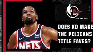 The Pelicans are a TITLE FAVORITE if they trade Brandon Ingram for Kevin Durant – Perk | NBA Today