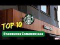 Top 10 Starbucks Commercials