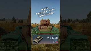 How to Destroy KV 1 (L-11) in War Thunder