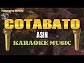 COTABATO - ASIN - KARAOKE MUSIC