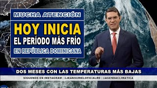 Miércoles 15 enero | Comienza la fase más fría del invierno en RD