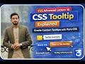 CSS Advanced Lecture 13: CSS Tooltip Explained | Create Custom Tooltips with Pure CSS