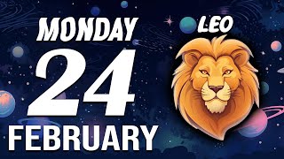 LEO ♌ Daily HOROSCOPE ❤ February 24, 2025 🔮 GET READY😫 FOR VERY BIG NEWS 😤