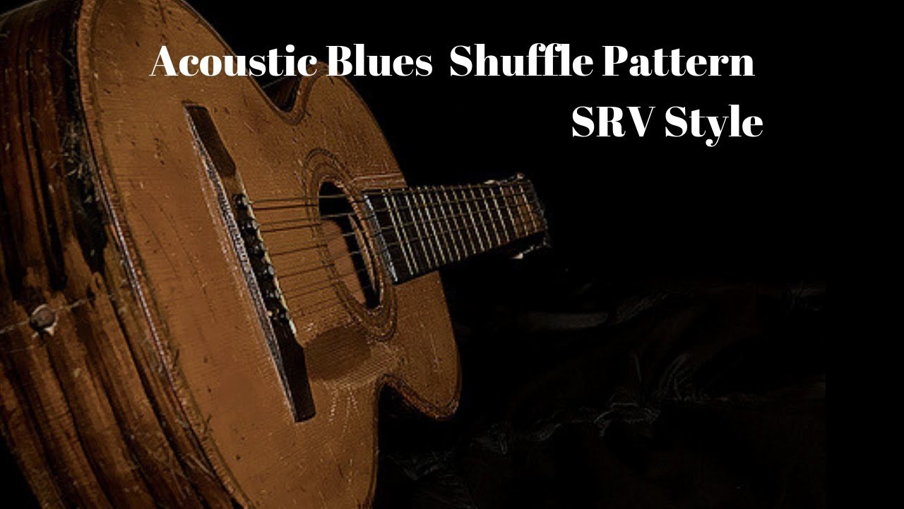 Acoustic Blues Shuffle Pattern In The Style Of SRV! - YouTube