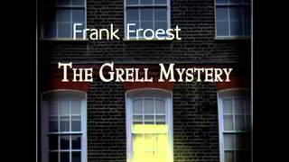 The Grell Mystery (FULL Audiobook) - part (1 of 4)