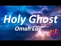 Holy Ghost - Omay Lay (Lyrics)