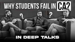 Why Students Fail in CA? Deep Talks | Unacademy CA