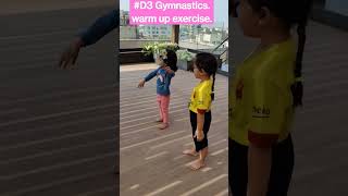 #D3 Gymnastics. warm up exercise.