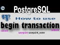 How to implement Transactions (COMMIT, ROLLBACK, SavePoint) in PostgreSQL.
