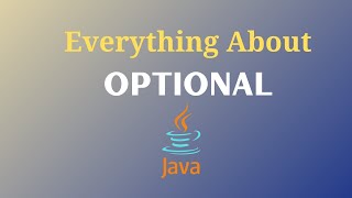 OPTIONAL in Java | Handling NULL values and NullPointerException