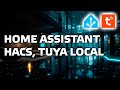 Home Assistant, practice — installing HACS, local control via Tuya Local