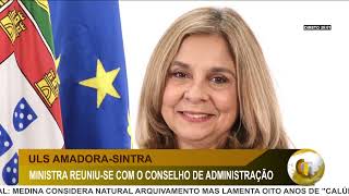 DI | MINISTRA DA SAÚDE REUNIU-SE COM O CONSELHO DE ADMINISTRAÇÃO DE SAÚDE DA AMADORA-SINTRA