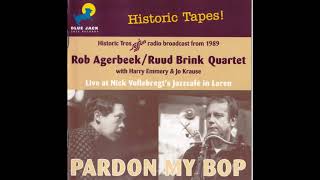 Rob Agerbeek / Ruud Brink Quartet - Pardon My Bop