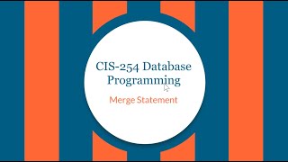 CIS-254 Merge Statement