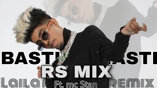 MC STAN - Basti Ka Hasti x Laila me Laila[ Drill Remix ] | Rs Mix | INSAAN | 2022