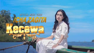 Icha Zagita - Kecewa (Official Music Video) Engkau Hadir Hanya Membuat Kecewa
