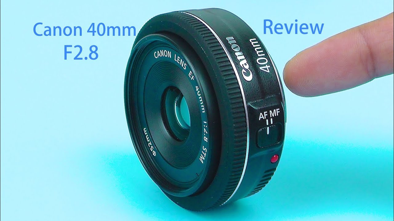 Canon 40mm EF F/2.8 STM Lens Review | With Video Test And Pictures ...