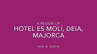 ES MOLI HOTEL, DEÌA, MAJORCA Hotel Review 24/8-31/8