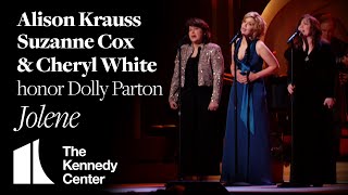 Alison Krauss, Suzanne Cox, and Cheryl White - "Jolene" (Dolly Parton Tribute) | 2006 Honors