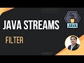 Java Streams Part 2 - Filter Method | Filtering Collection by using Stream | Hands-On