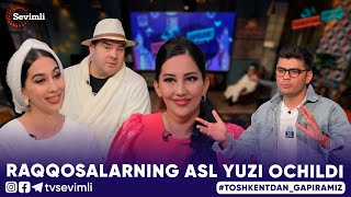 TOSHKENTDAN GAPIRAMIZ -RAQQOSALARNING ASL YUZI OCHILDI