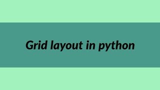Grid Layout in Python | Meet Python | Learn Python