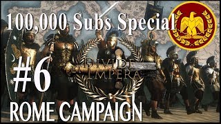100,000 Sub Special Campaign - Divide Et Impera - Rome #6