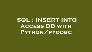 SQL : INSERT INTO Access DB with Python/pyodbc