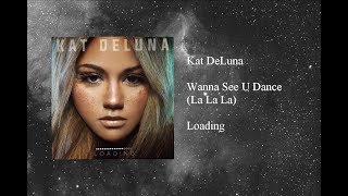 Download Mp3 Kat DeLuna - Wanna See U Dance (La La La)